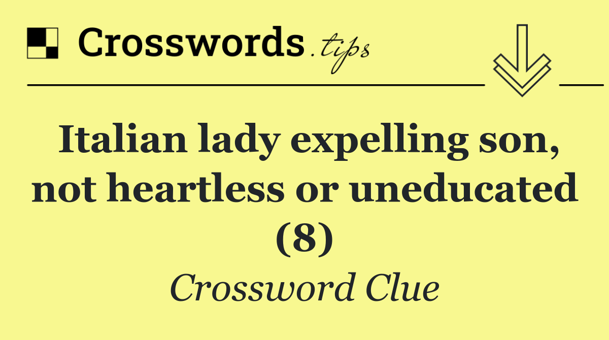 Italian lady expelling son, not heartless or uneducated (8)
