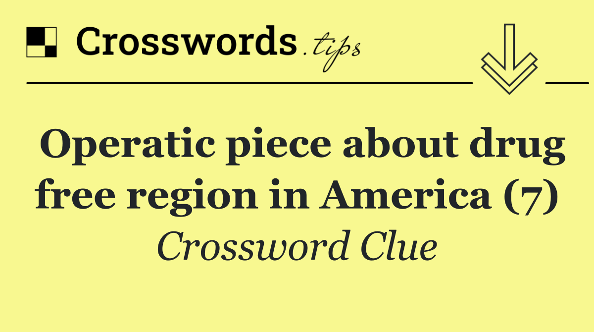 Operatic piece about drug free region in America (7)