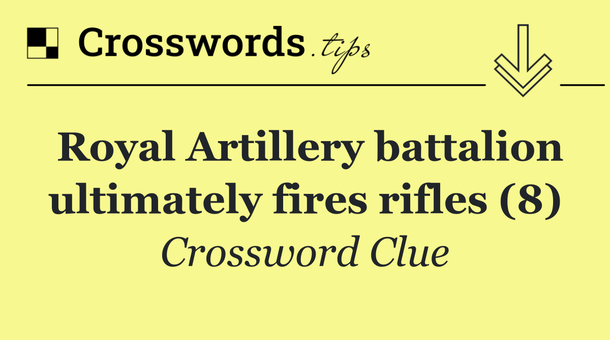 Royal Artillery battalion ultimately fires rifles (8)