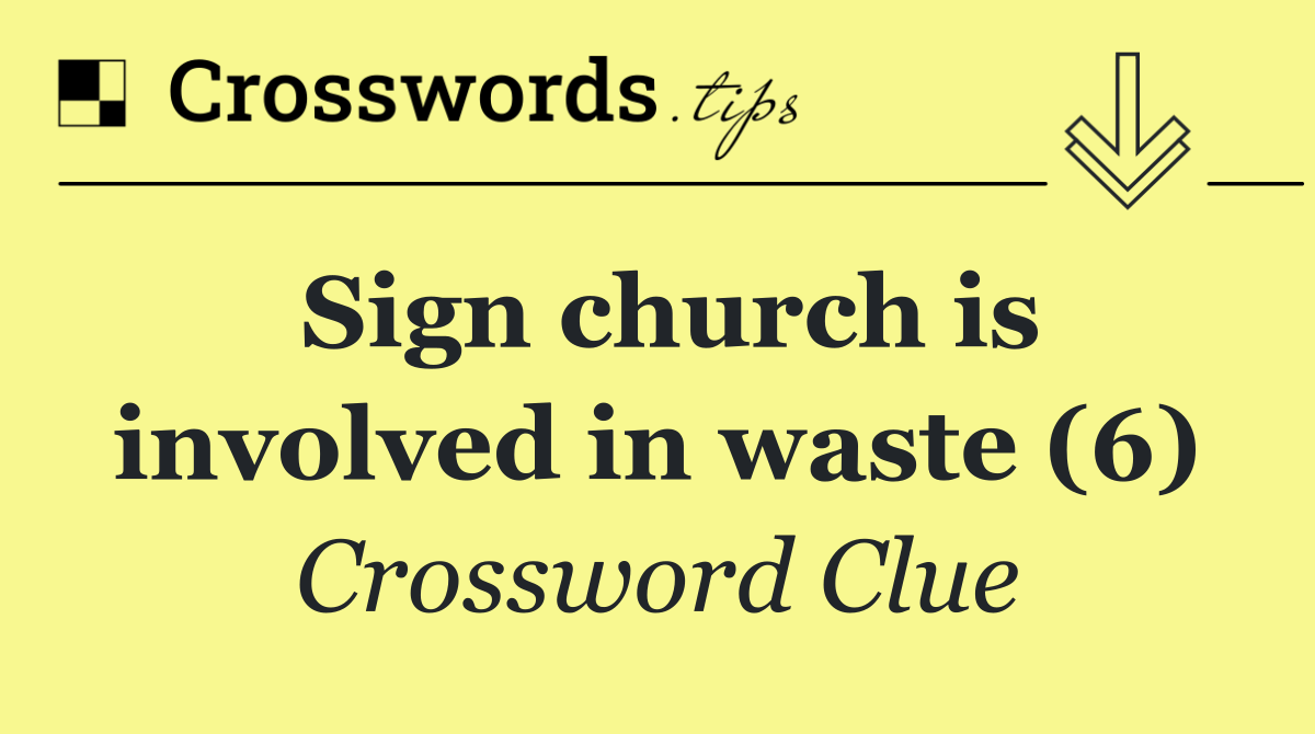 Sign church is involved in waste (6)