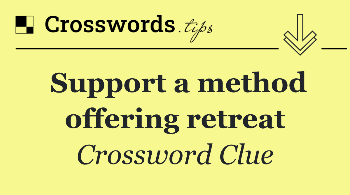 Support a method offering retreat