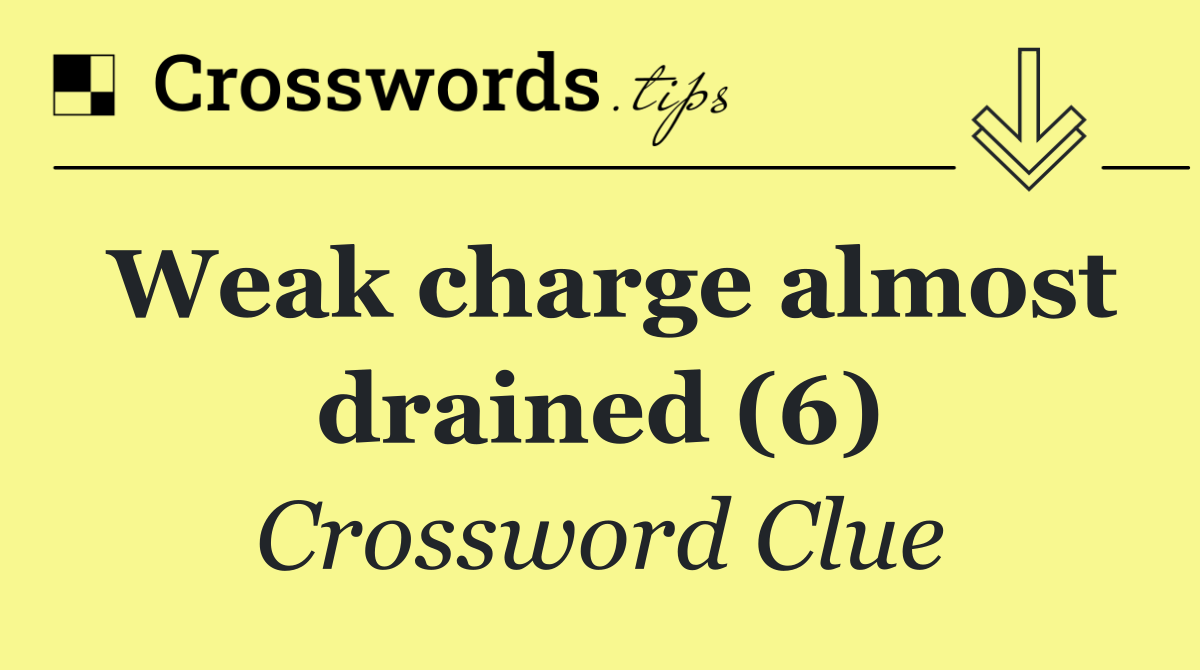 Weak charge almost drained (6)