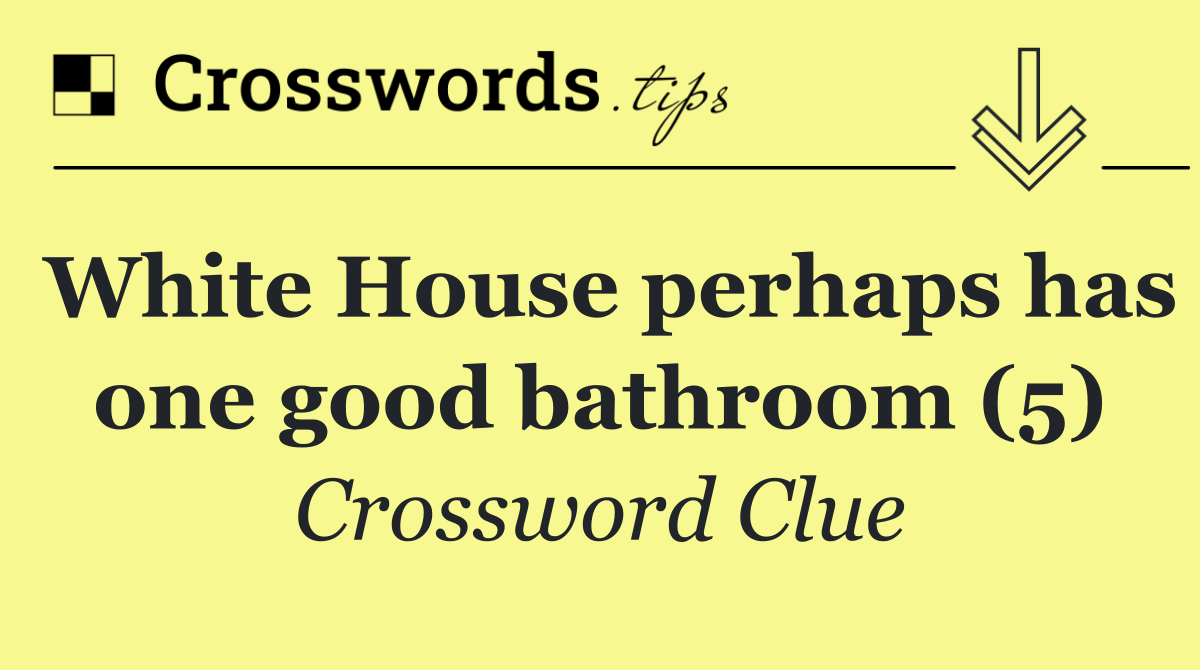 White House perhaps has one good bathroom (5)