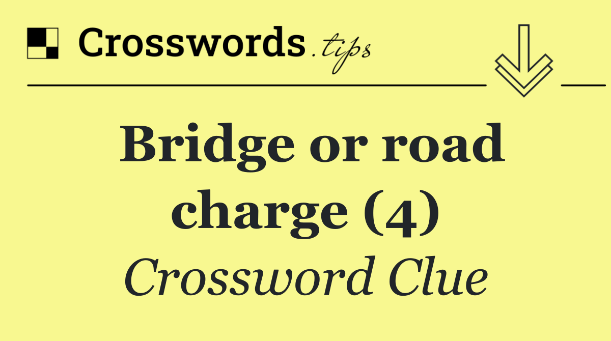 Bridge or road charge (4)