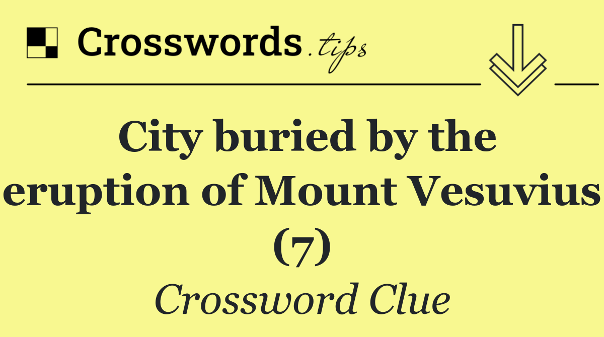 City buried by the eruption of Mount Vesuvius (7)