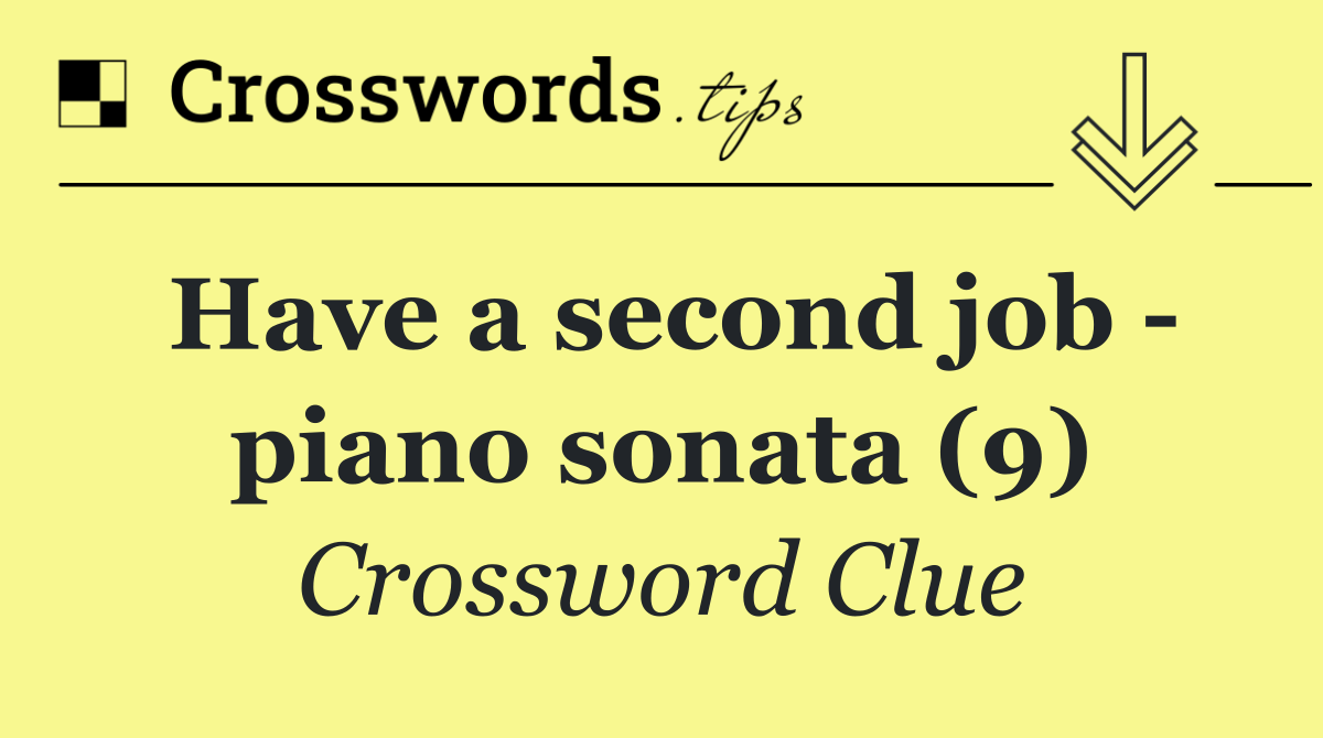 Have a second job   piano sonata (9)