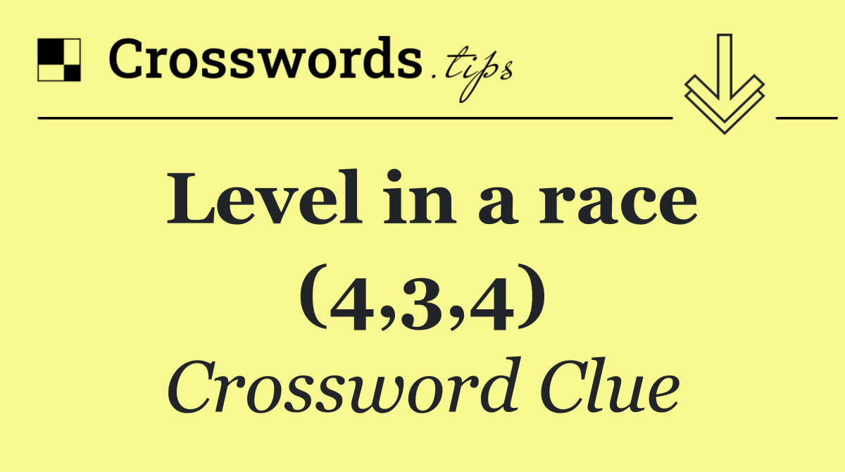 Level in a race (4,3,4)