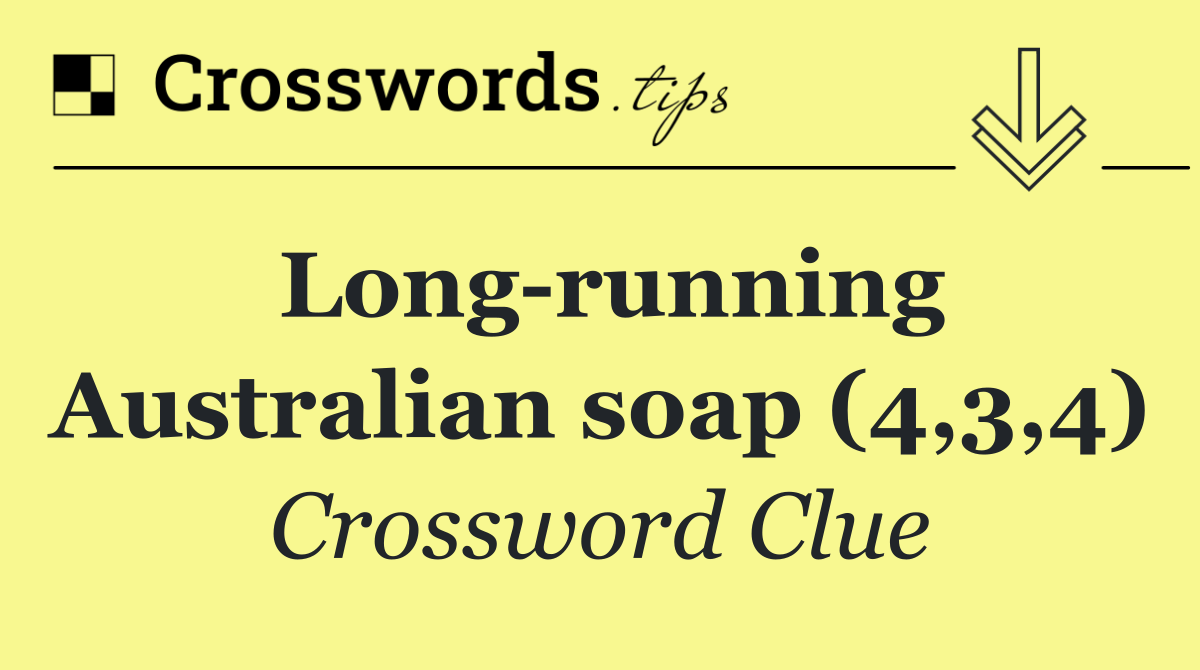 Long running Australian soap (4,3,4)