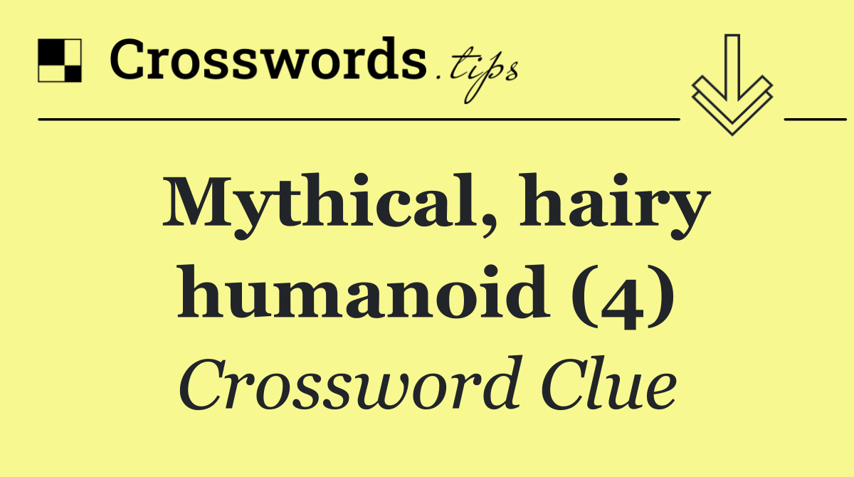 Mythical, hairy humanoid (4)