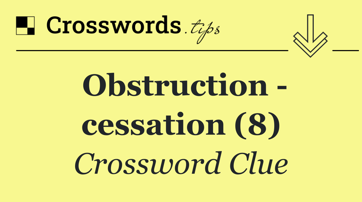 Obstruction   cessation (8)