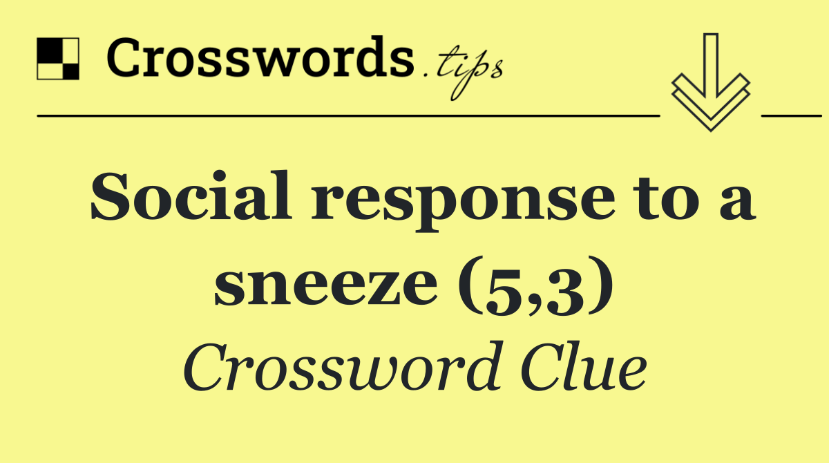 Social response to a sneeze (5,3)