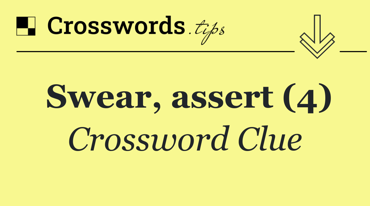 Swear, assert (4)