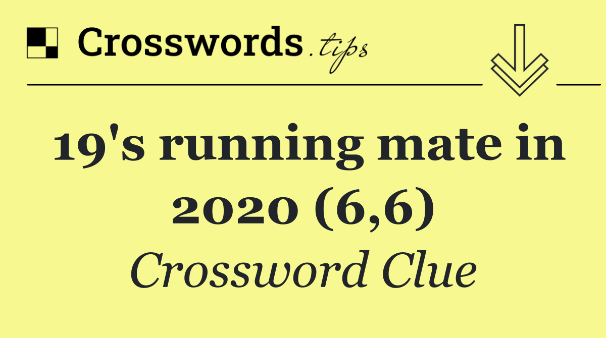 19's running mate in 2020 (6,6)