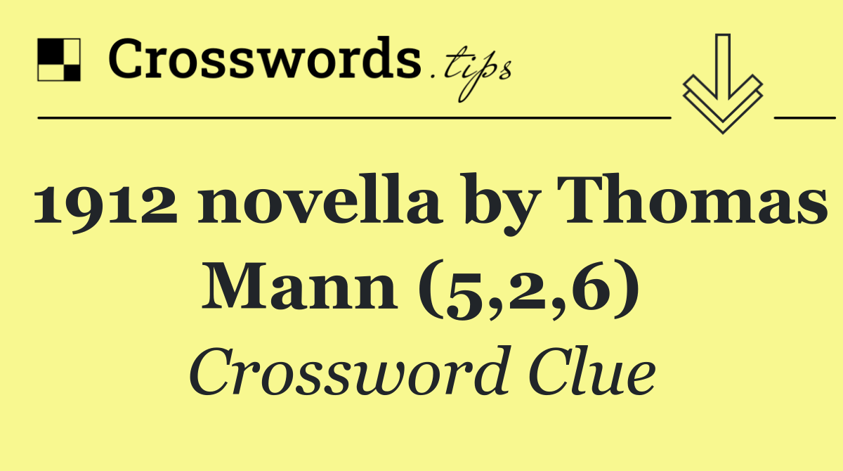 1912 novella by Thomas Mann (5,2,6)