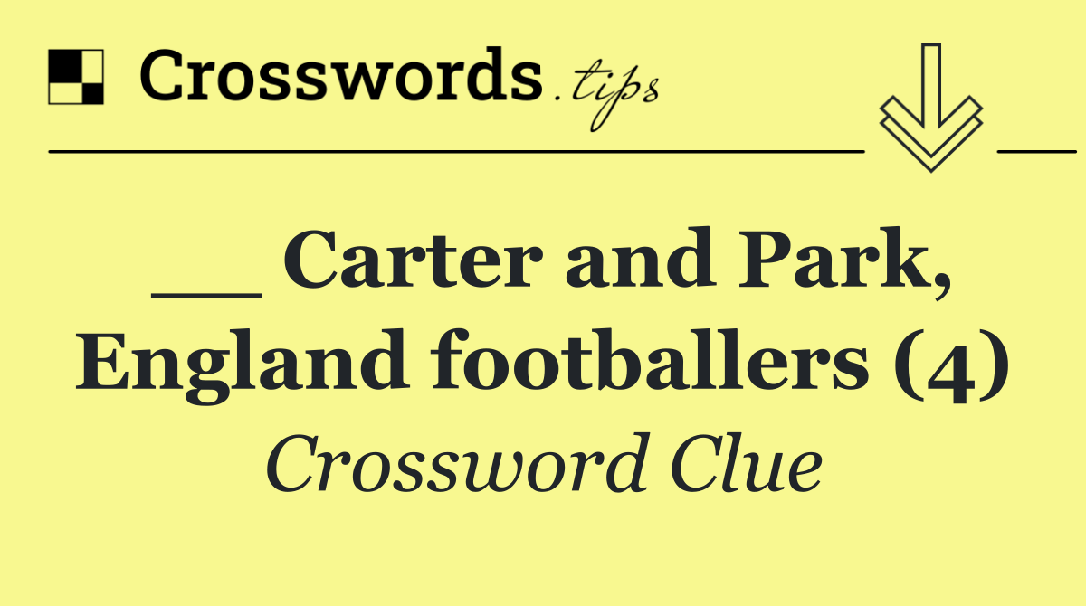 __ Carter and Park, England footballers (4)