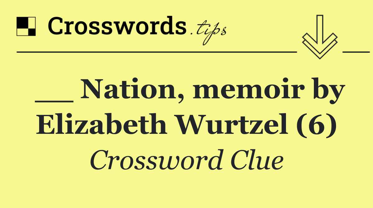 __ Nation, memoir by Elizabeth Wurtzel (6)