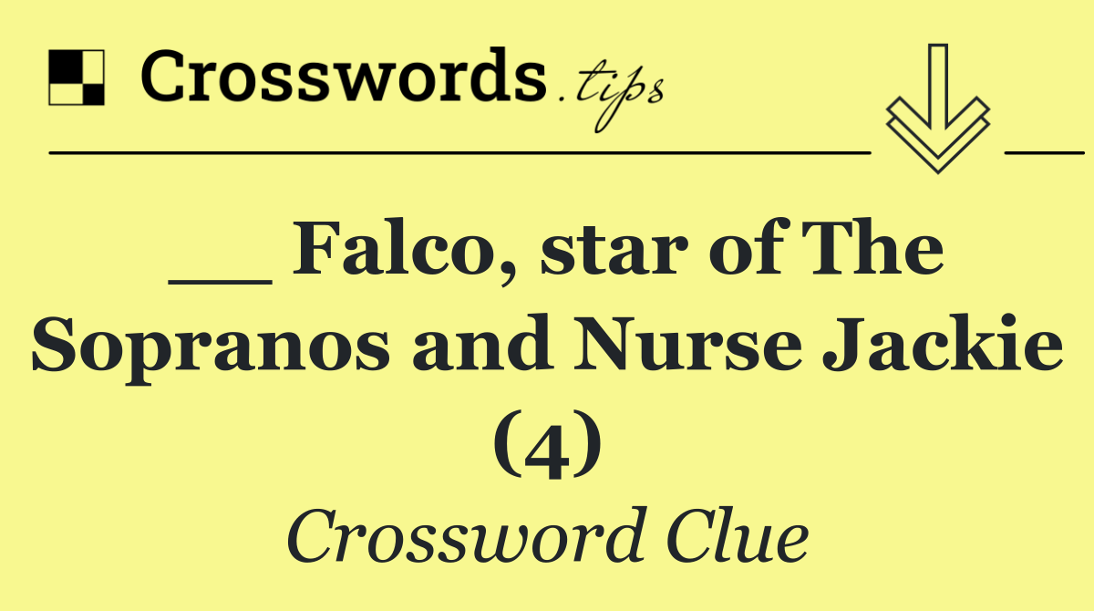 __ Falco, star of The Sopranos and Nurse Jackie (4)