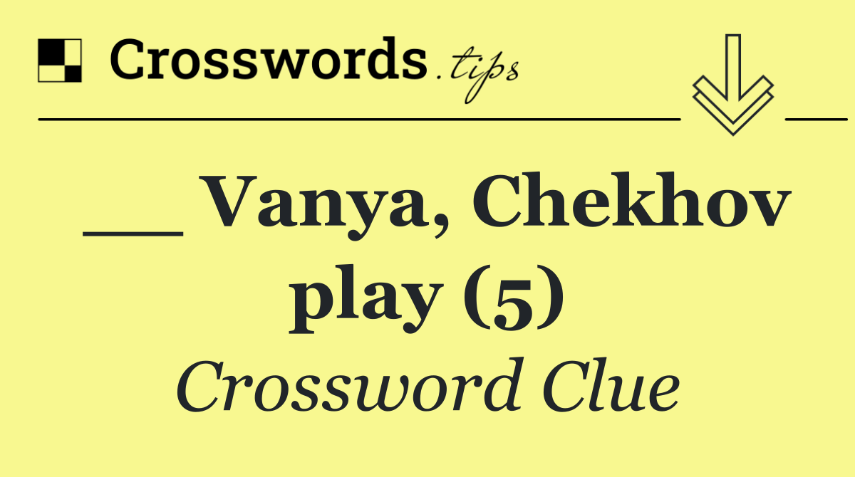 __ Vanya, Chekhov play (5)