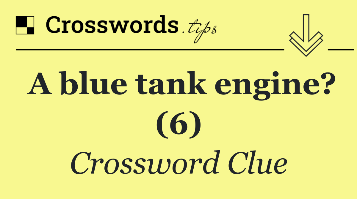 A blue tank engine? (6)