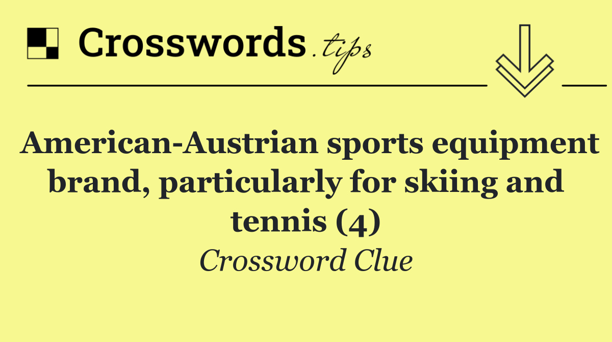 American Austrian sports equipment brand, particularly for skiing and tennis (4)