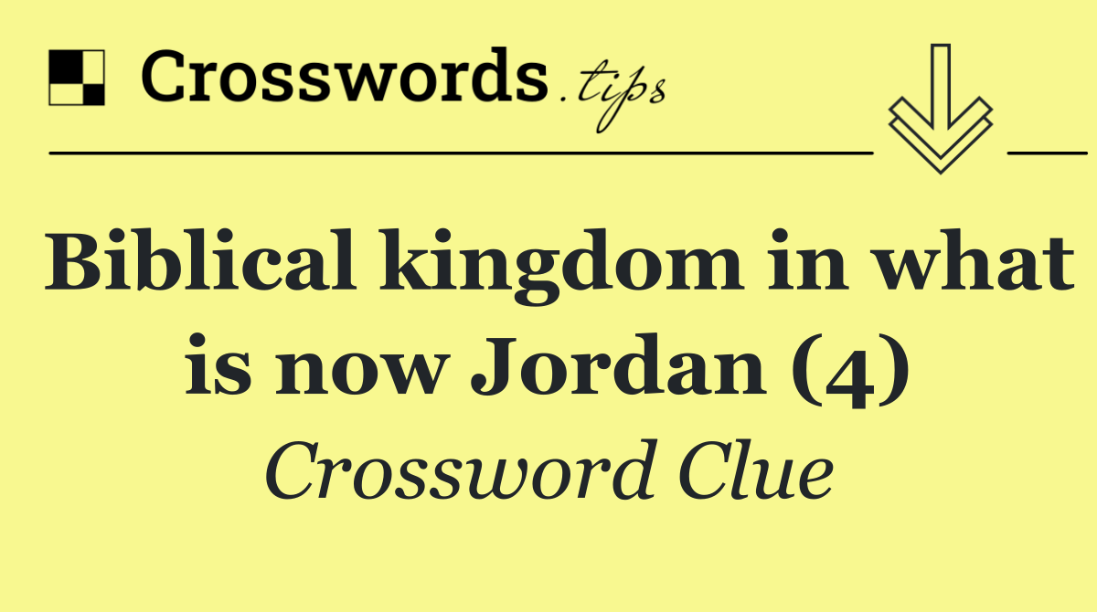 Biblical kingdom in what is now Jordan (4)