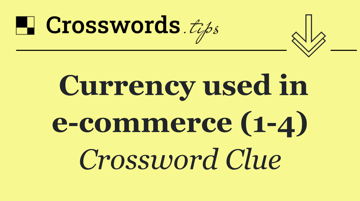 Currency used in e commerce (1 4)