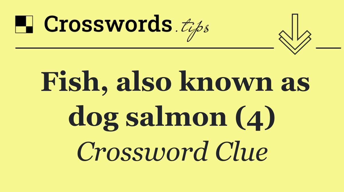 Fish, also known as dog salmon (4)