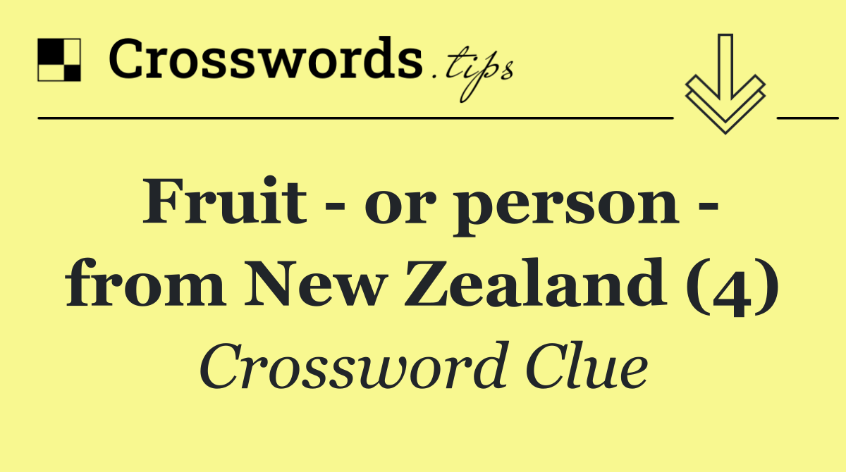 Fruit   or person   from New Zealand (4)