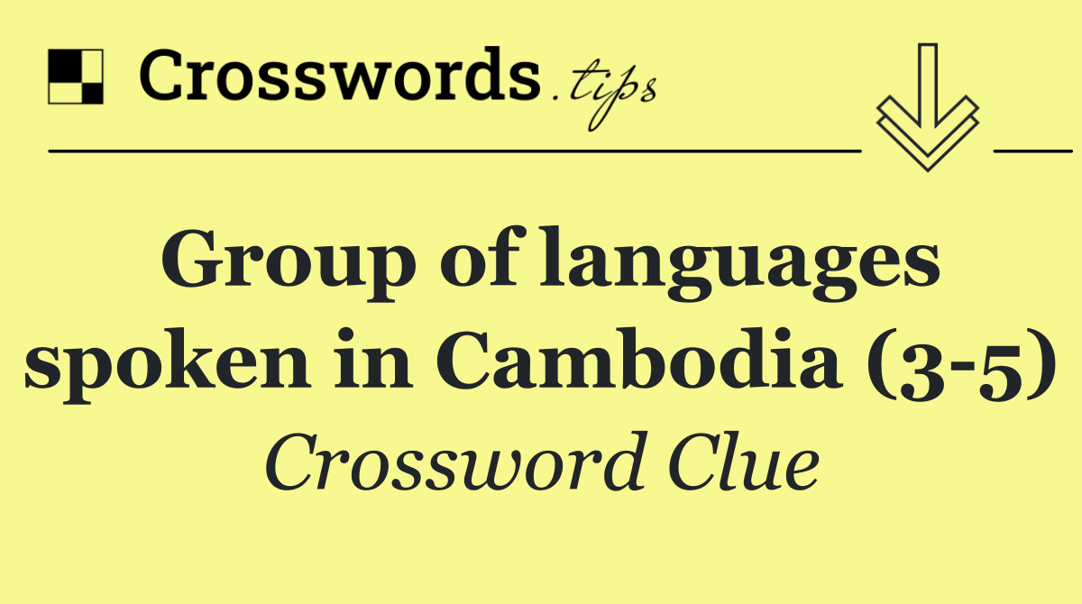 Group of languages spoken in Cambodia (3 5)