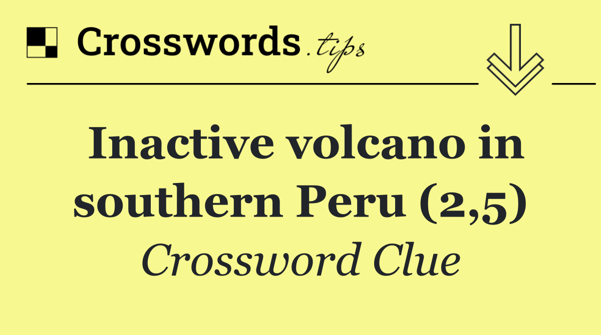 Inactive volcano in southern Peru (2,5)