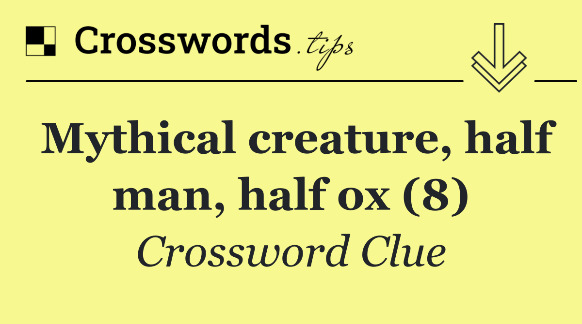 Mythical creature, half man, half ox (8)