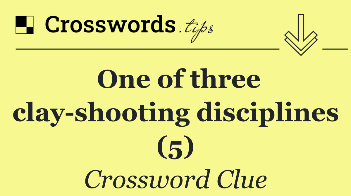 One of three clay shooting disciplines (5)