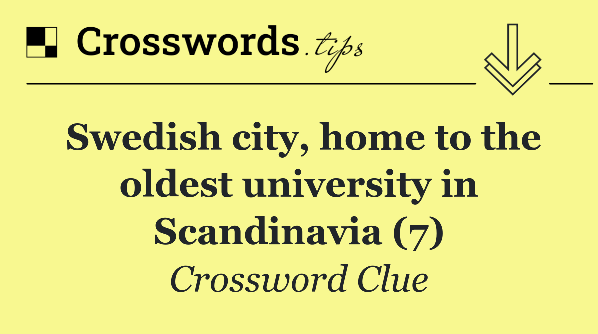 Swedish city, home to the oldest university in Scandinavia (7)