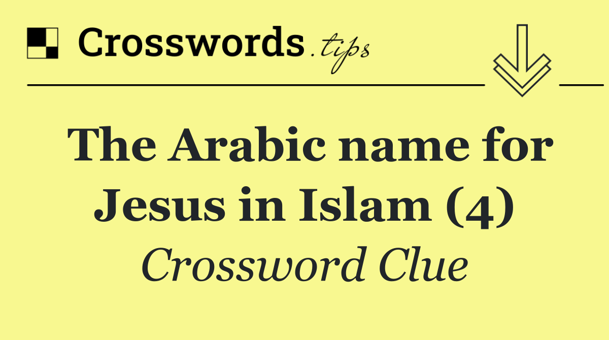 The Arabic name for Jesus in Islam (4)