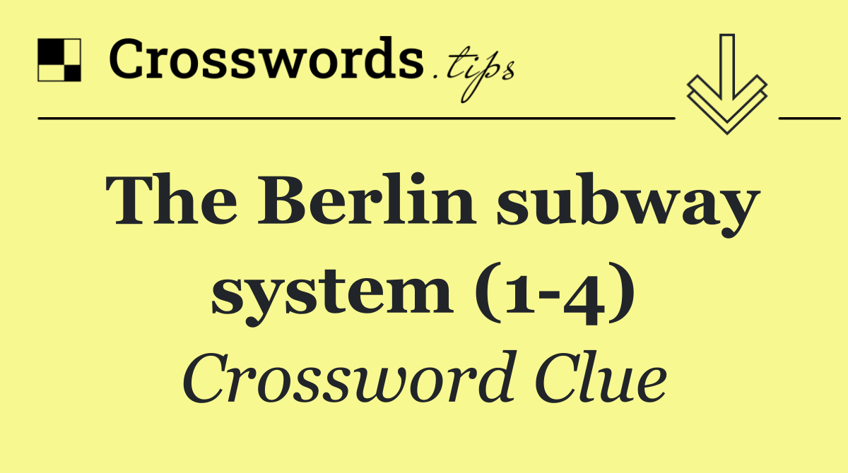 The Berlin subway system (1 4)