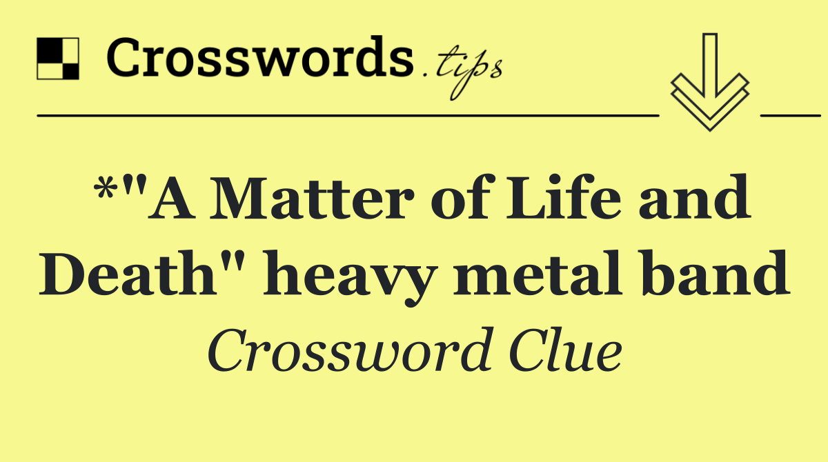 *"A Matter of Life and Death" heavy metal band
