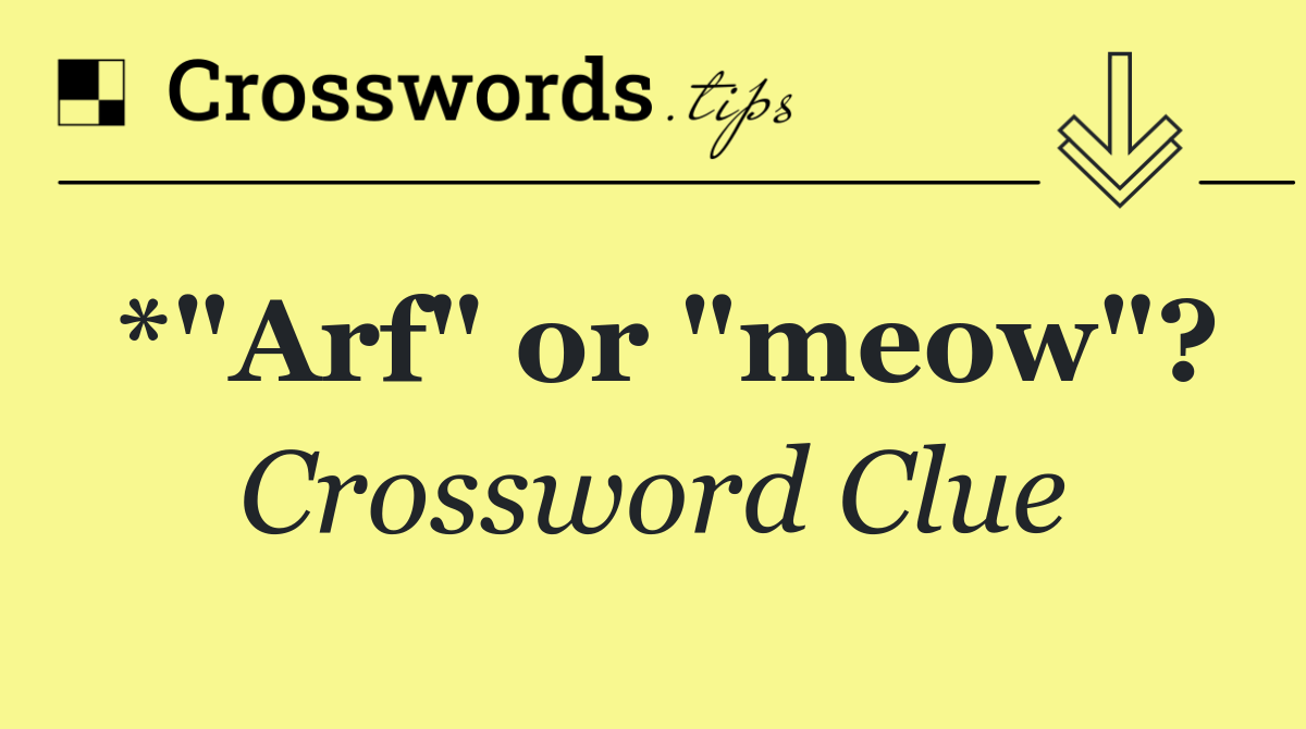 *"Arf" or "meow"?