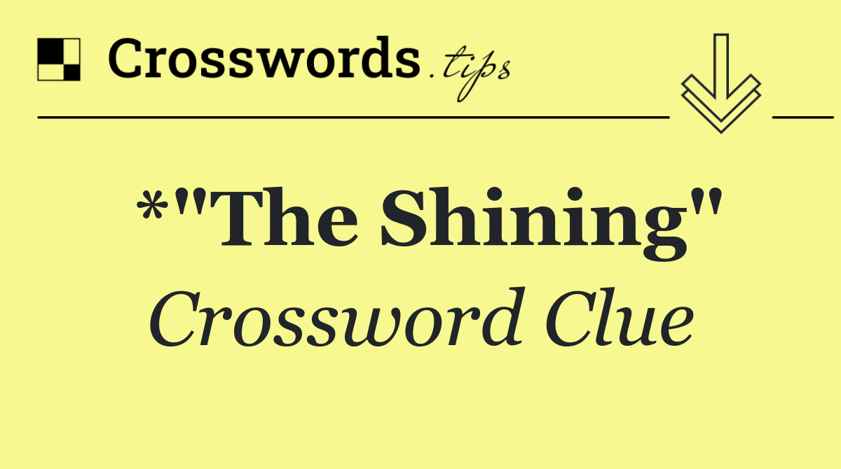 *"The Shining"