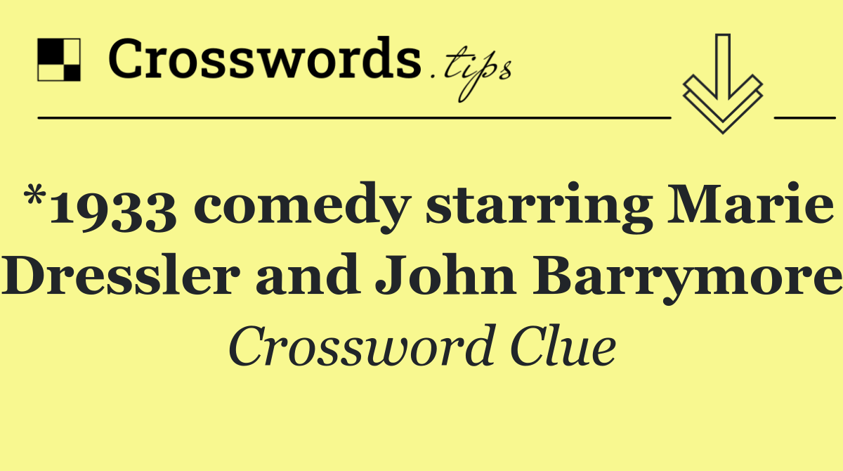 *1933 comedy starring Marie Dressler and John Barrymore