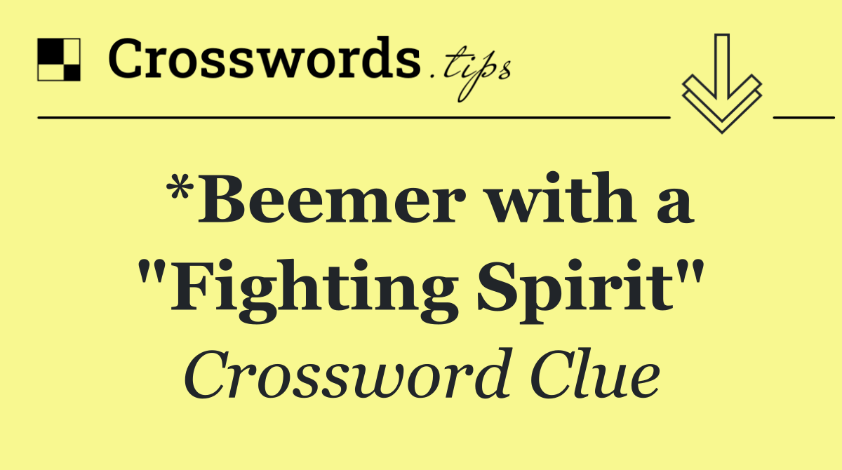 *Beemer with a "Fighting Spirit"