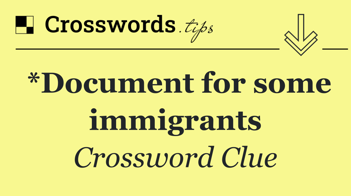 *Document for some immigrants