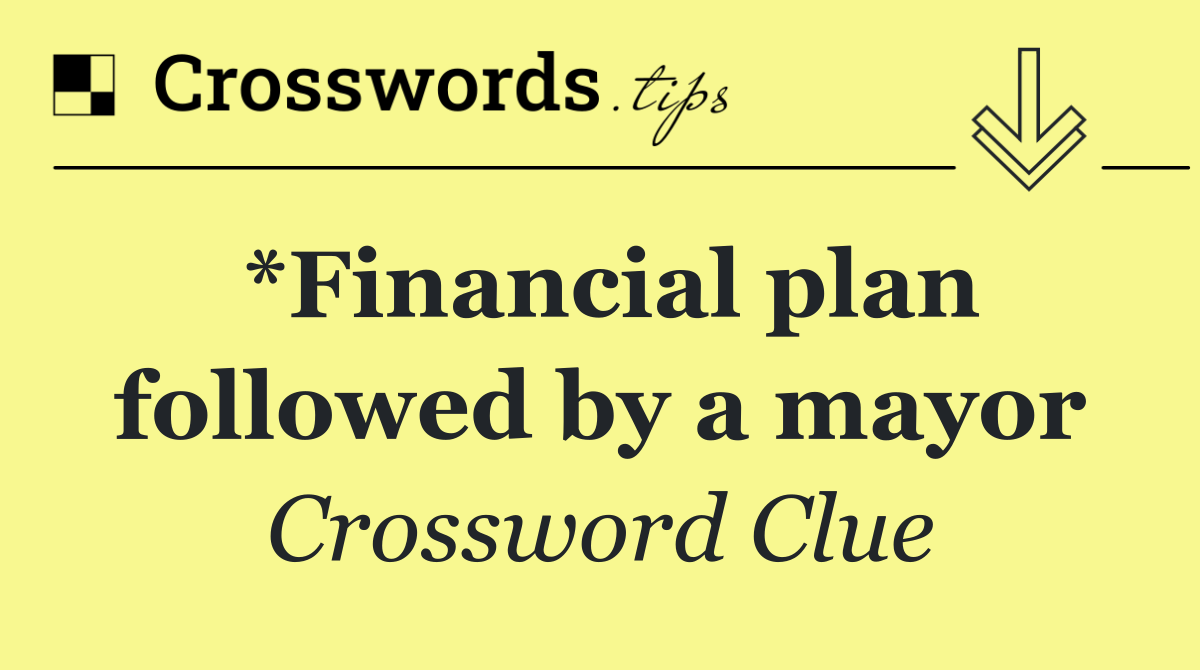 *Financial plan followed by a mayor