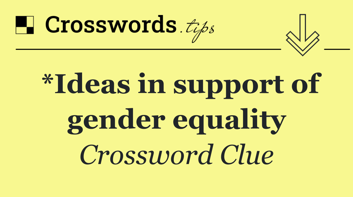 *Ideas in support of gender equality