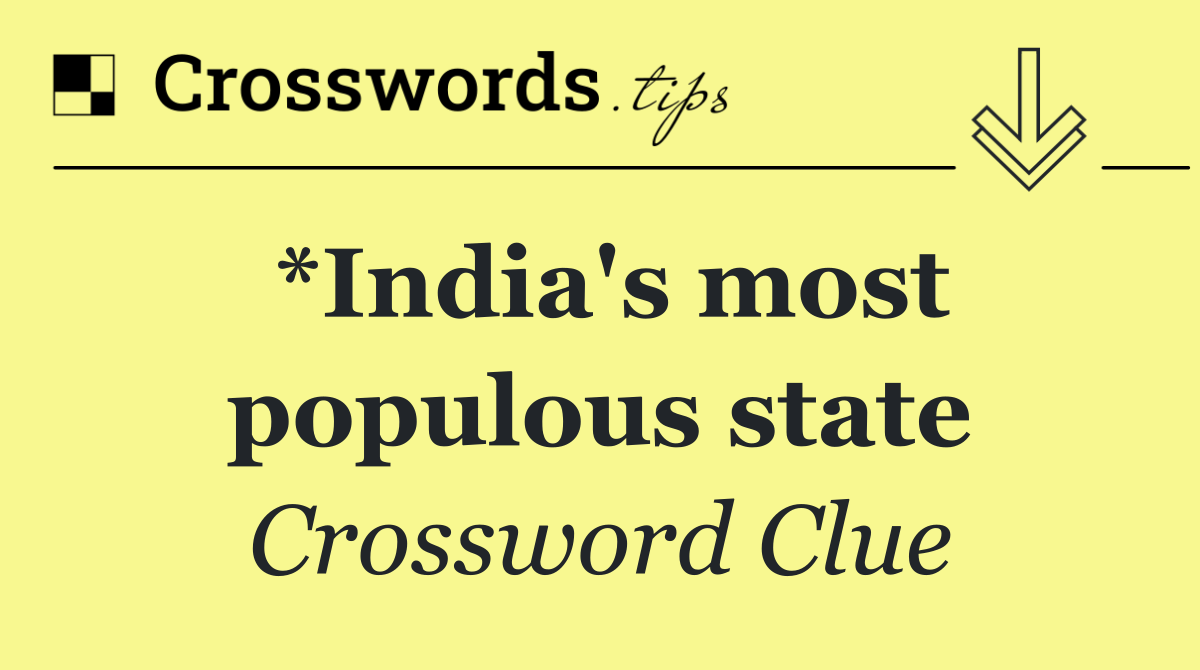 *India's most populous state