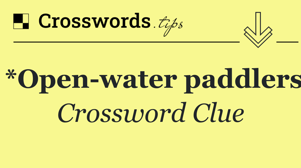 *Open water paddlers