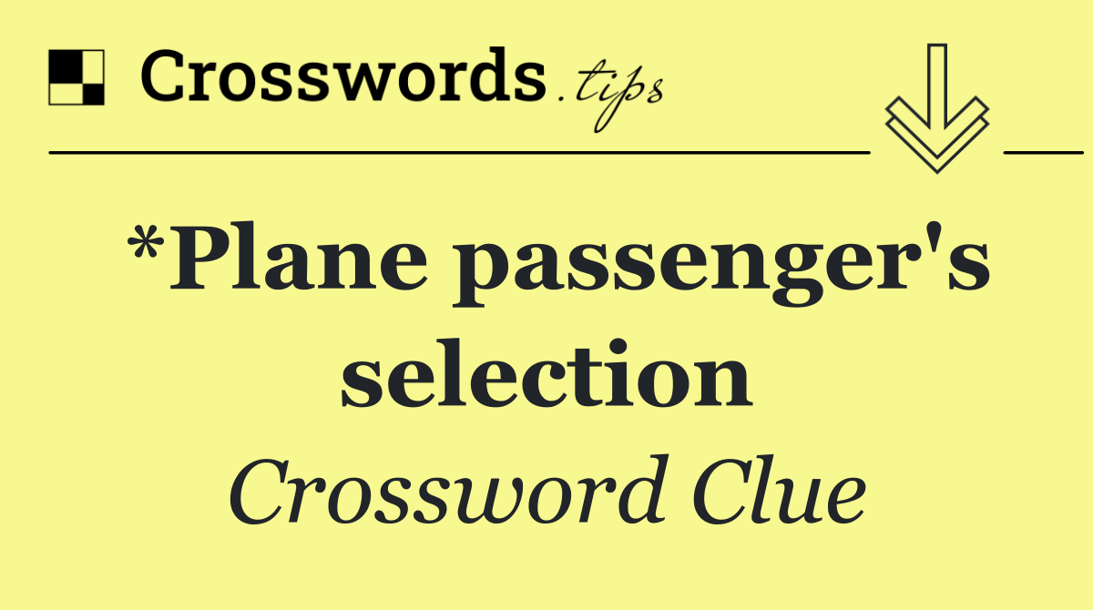 *Plane passenger's selection