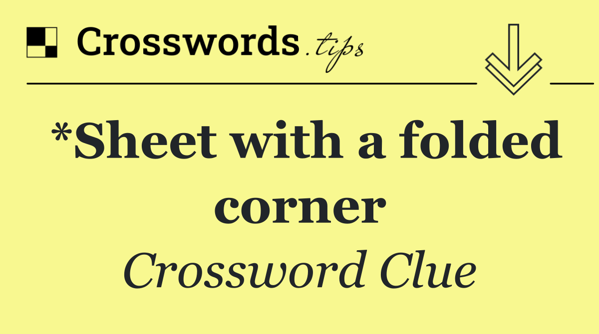 *Sheet with a folded corner