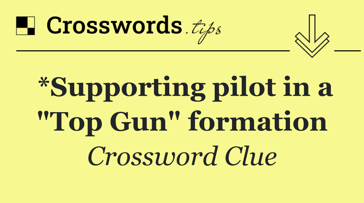 *Supporting pilot in a "Top Gun" formation