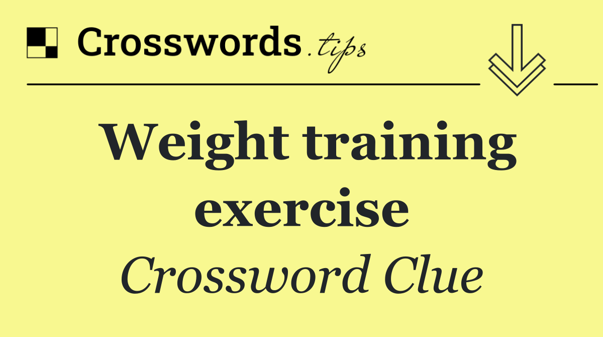 Weight training exercise