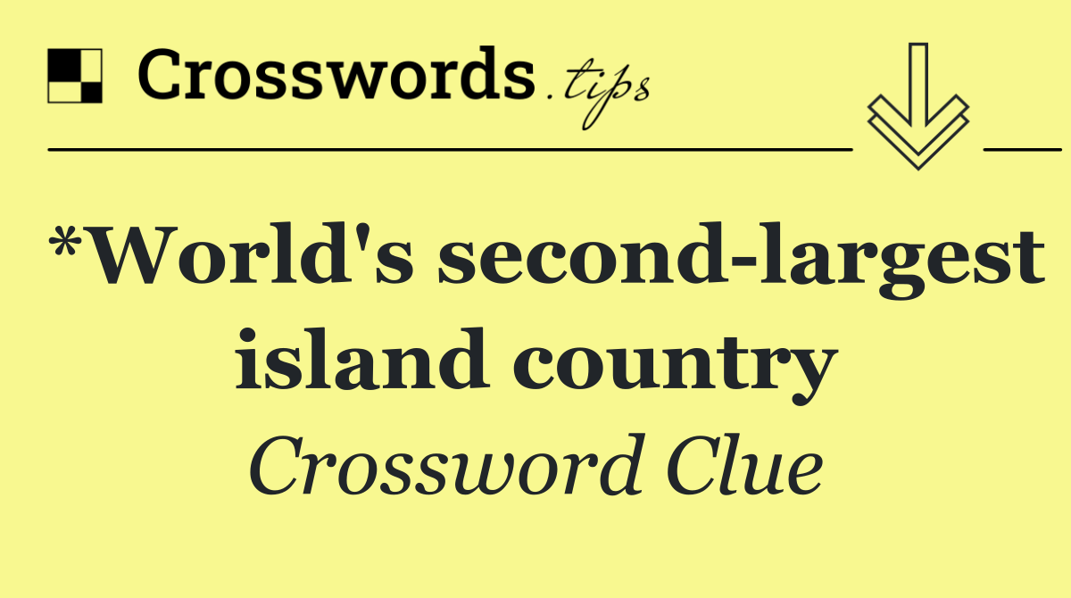 *World's second largest island country